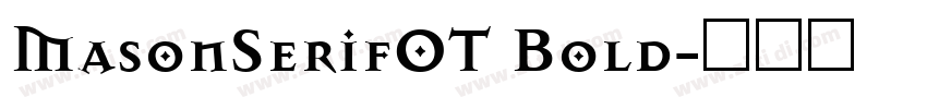 MasonSerifOT Bold字体转换